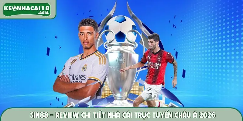 Sin88 – Review Chi Tiết Nhà Cái Trực Tuyến Châu Á 2026