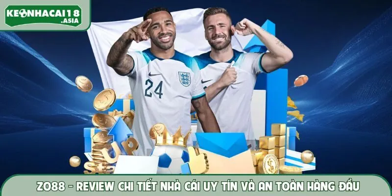 Zo88 – Review Chi Tiết Nhà Cái Uy Tín Và An Toàn Hàng Đầu